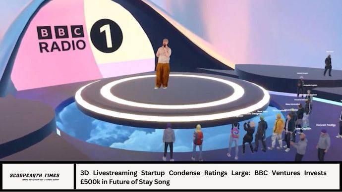 3D Livestreaming Startup Condense Ratings Large: BBC Ventures Invests £500k in Future of Stay Song