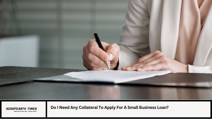 Do I Need Any Collateral To Apply For A Small Business Loan