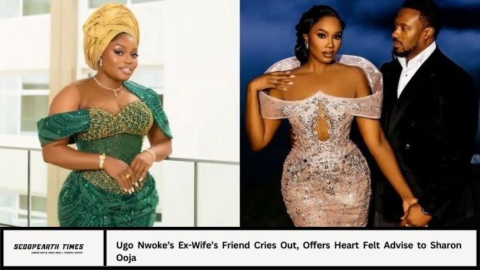 Ugo Nwoke’s Ex-Wife’s Friend Cries Out, Offers Heart Felt Advise to Sharon Ooja