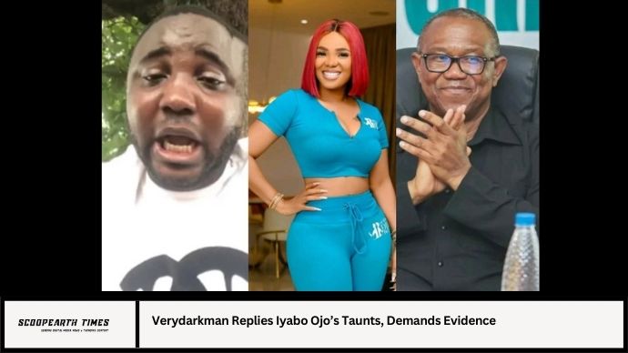 Verydarkman Replies Iyabo Ojo’s Taunts, Demands Evidence